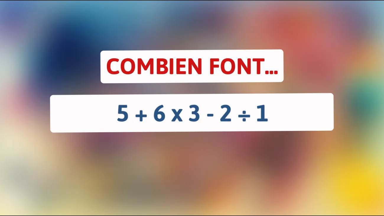 Êtes-vous vraiment aussi brillant qu'on le dit ? Tentez de résoudre cette énigme mathématique !"